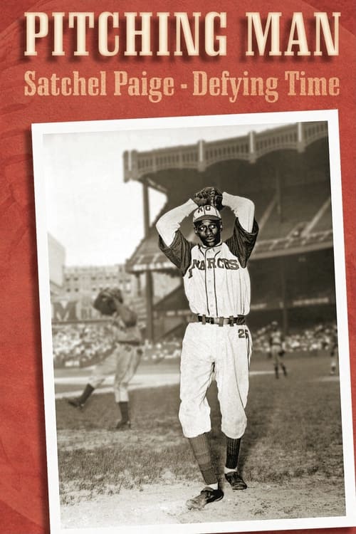 Pitching Man: Satchel Paige Defying Time