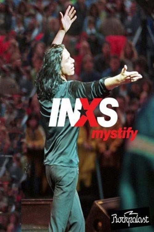 INXS: Mystify - Live at Rockpalast