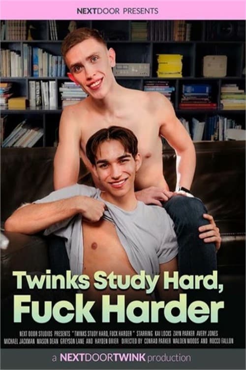 Twinks Study Hard, Fuck Harder