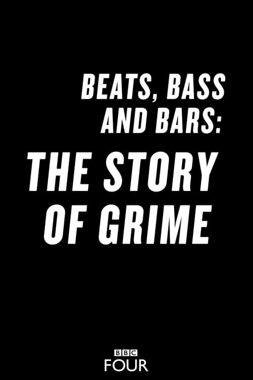 Beats, Bass and Bars: The Story of Grime