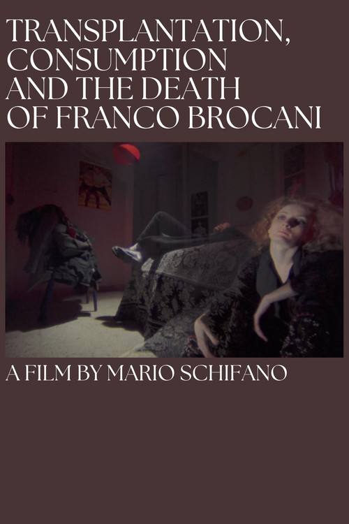 Transplantation, Consumption and Death of Franco Brocani