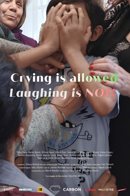 Crying Is Allowed Laughing Is Not!