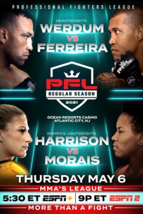 PFL 2021 #3: Regular Season - Werdum vs. Ferreira