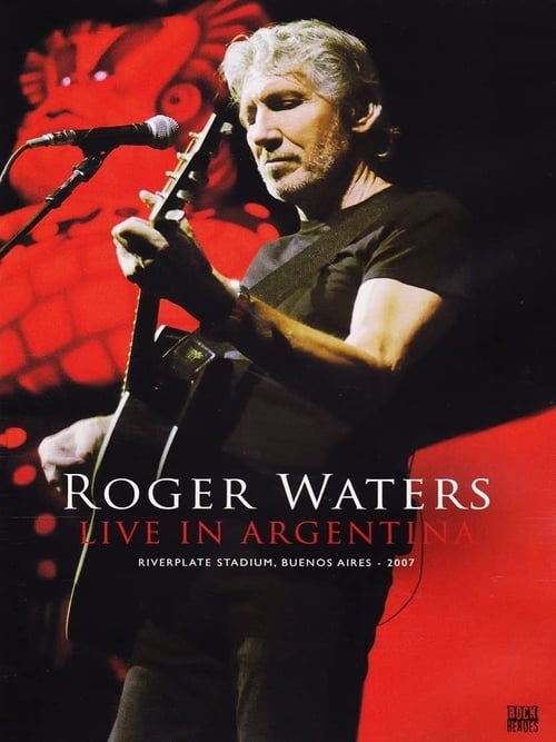 Roger Waters: Live in Argentina