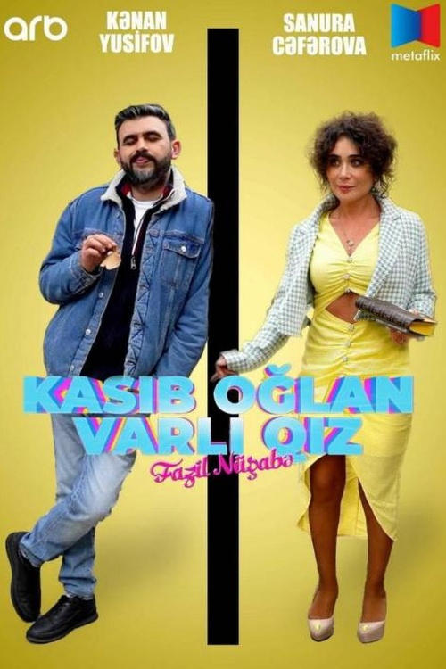 Kasıb Oğlan, Varlı Qız