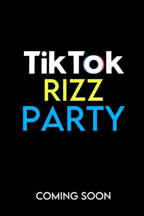 The Tiktok Rizz Party