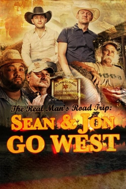 The Real Man's Road Trip: Sean & Jon Go West