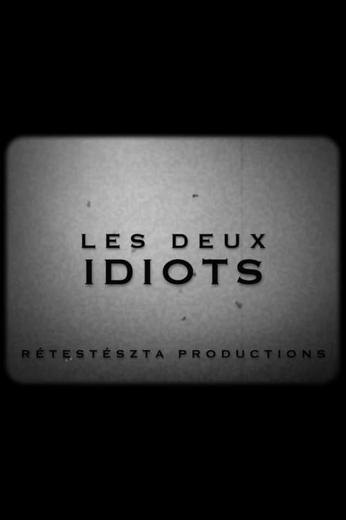 Les Deux Idiots