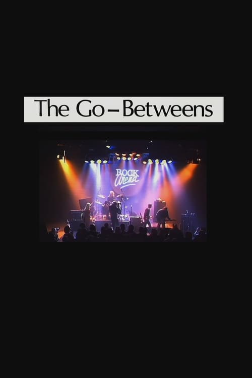 The Go-Betweens: Rock Arena 1987