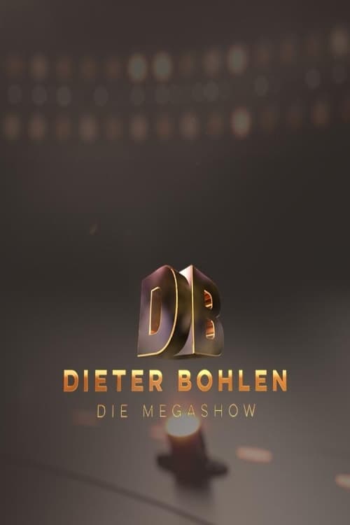 Dieter Bohlen: Die Mega Show