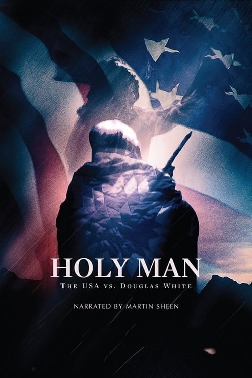 Holy Man: The USA vs. Douglas White