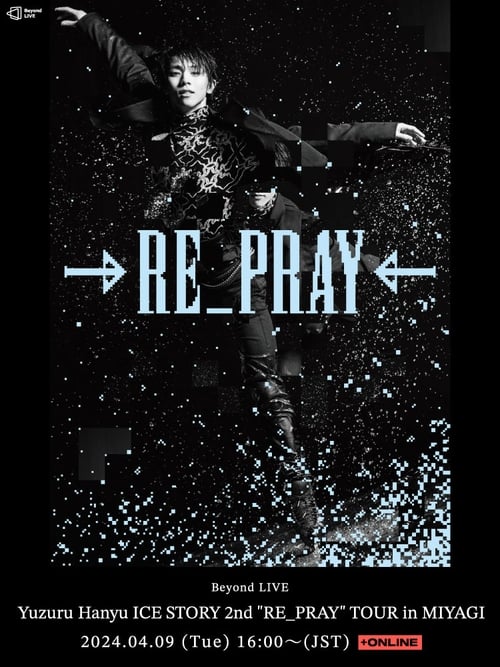 Yuzuru Hanyu ICE STORY 2nd "RE_PRAY" TOUR in MIYAGI