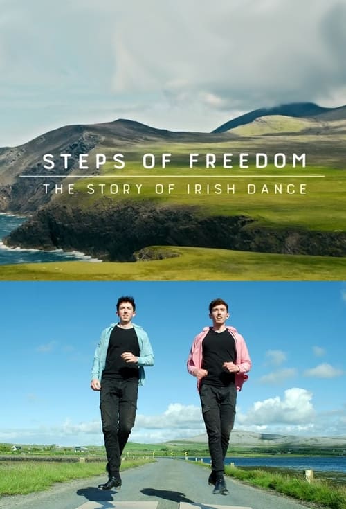 Steps of Freedom: The Story of Irish Dance