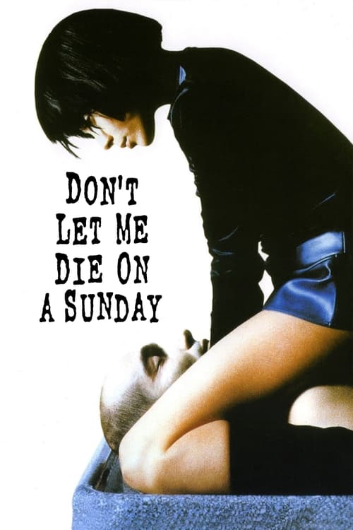 Don't Let Me Die on a Sunday