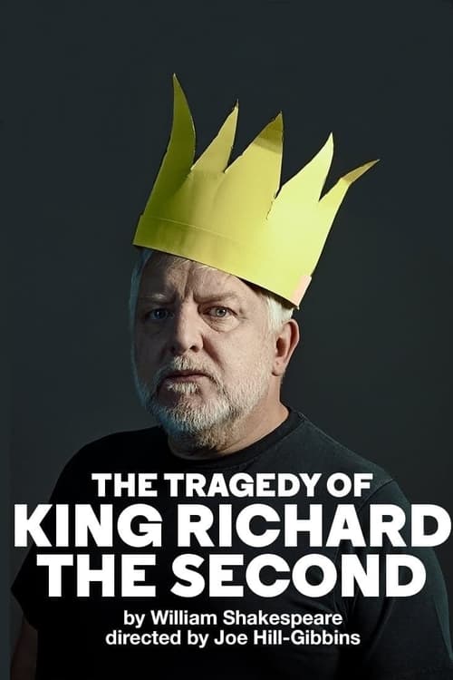 National Theatre Live: The Tragedy of King Richard the Second