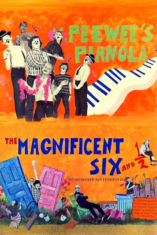 The Magnificent Six and ½: Peewee's Pianola