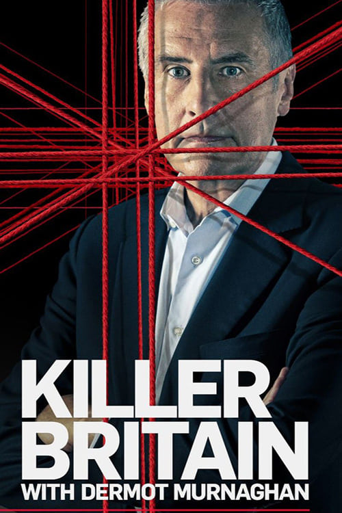 Killer Britain with Dermot Murnaghan