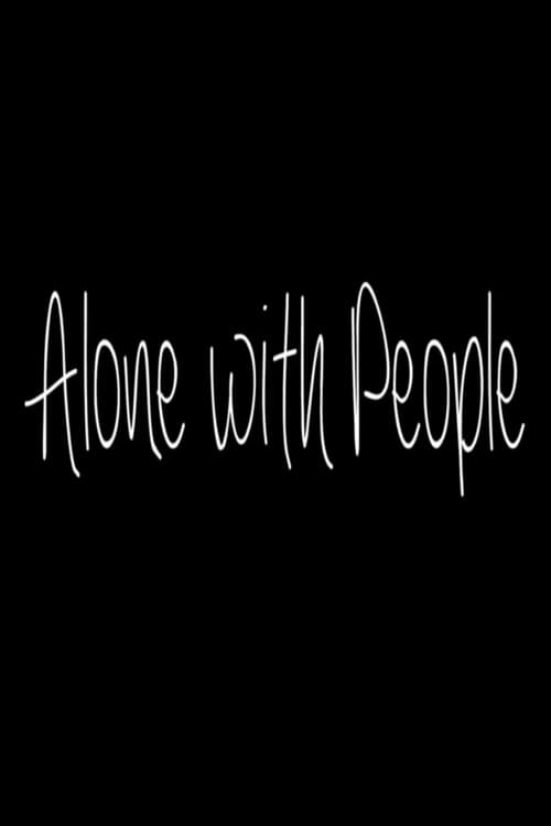 Alone with People