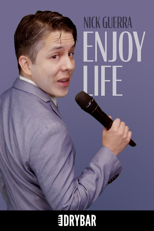 Nick Guerra: Enjoy Life