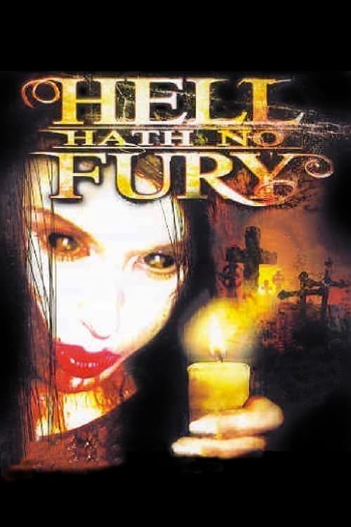 Hell Hath No Fury