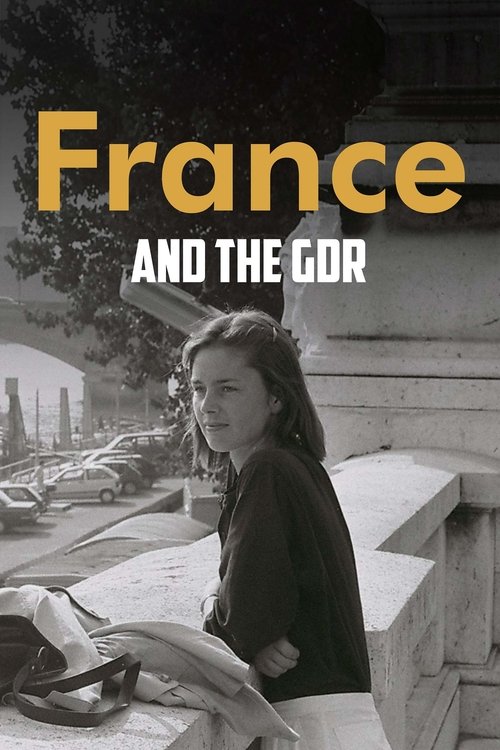 France and the GDR - Friendship During the Cold War