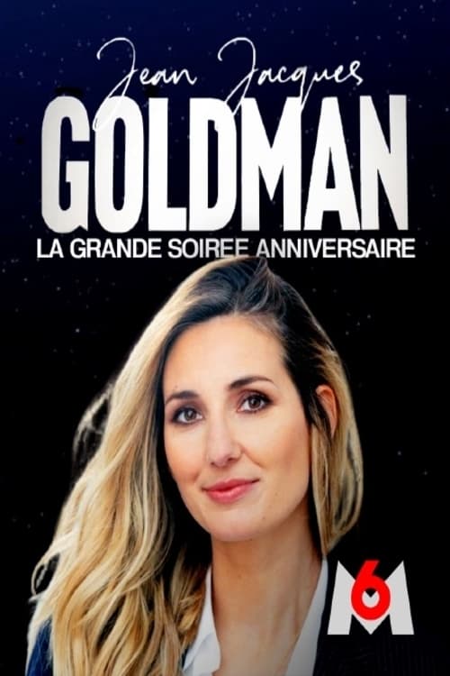 Jean-Jacques Goldman : la grande soirée anniversaire / la soirée continue