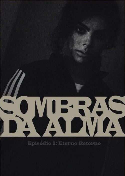 Sombras da Alma: Eterno Retorno