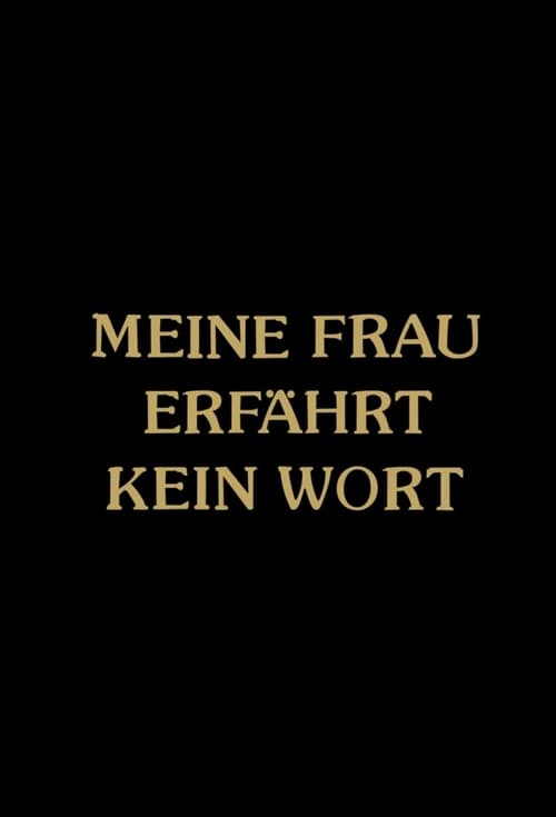 Meine Frau erfährt kein Wort