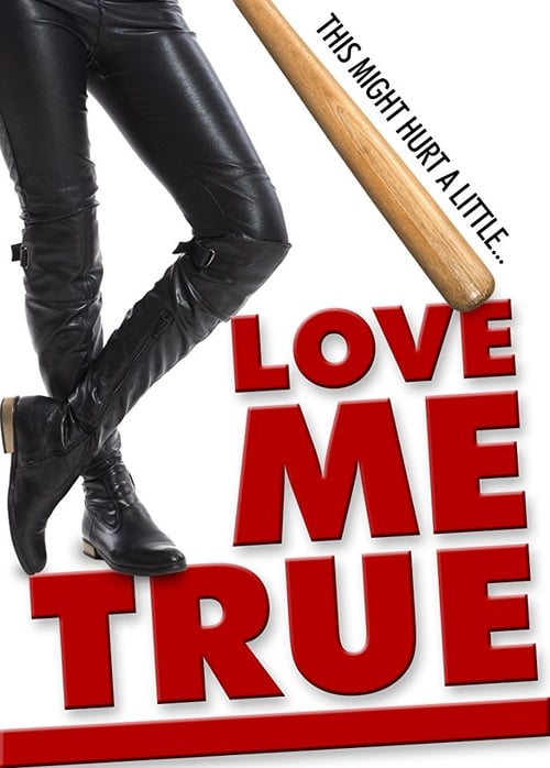 Love Me True