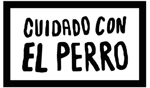 Cuidado con el Perro
