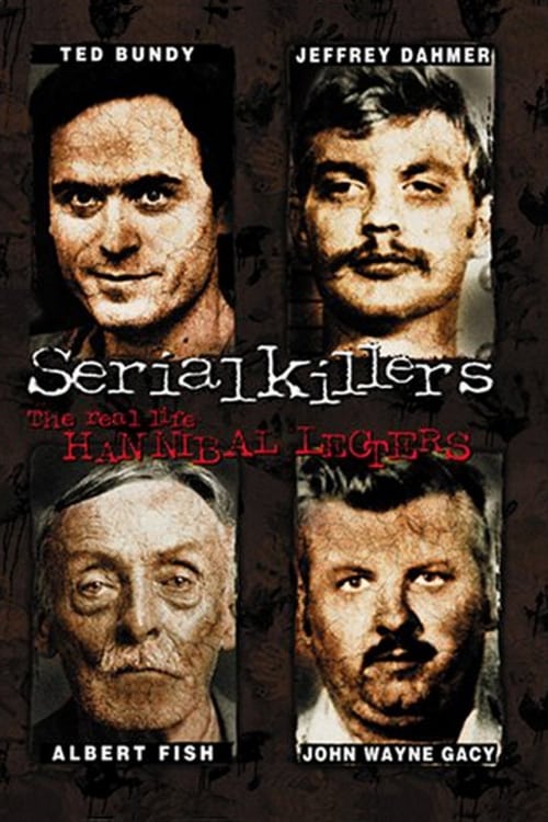 Serial Killers: The Real Life Hannibal Lecters