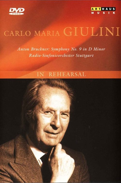 Carlo Maria Giulini in Rehearsal: Bruckner Symphony No. 9