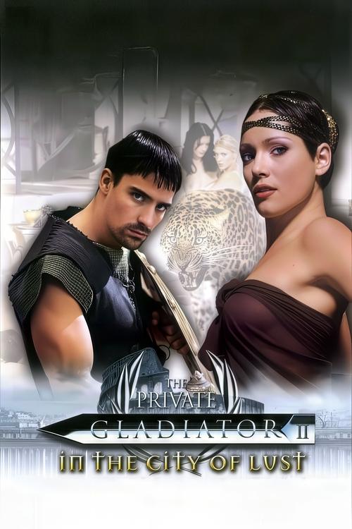 The Private Gladiator 2: In the City of Lust