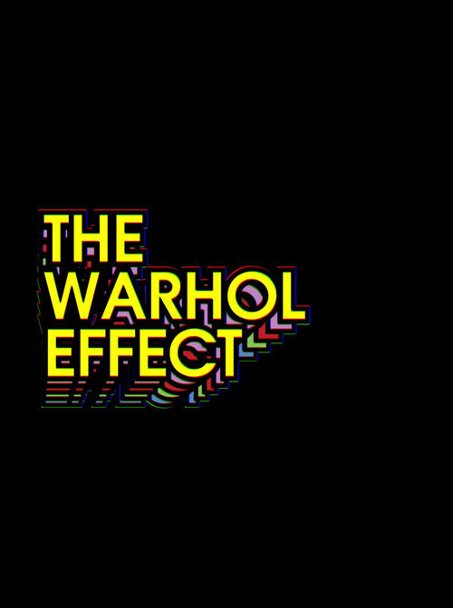 The Warhol Effect