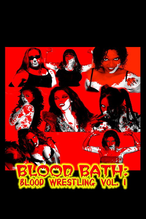 Blood Bath: Blood Wrestling Vol. I