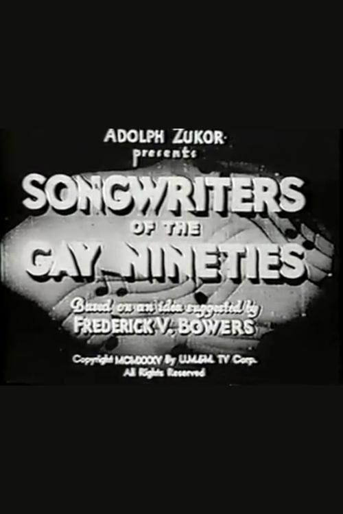 Songwriters of the Gay Nineties