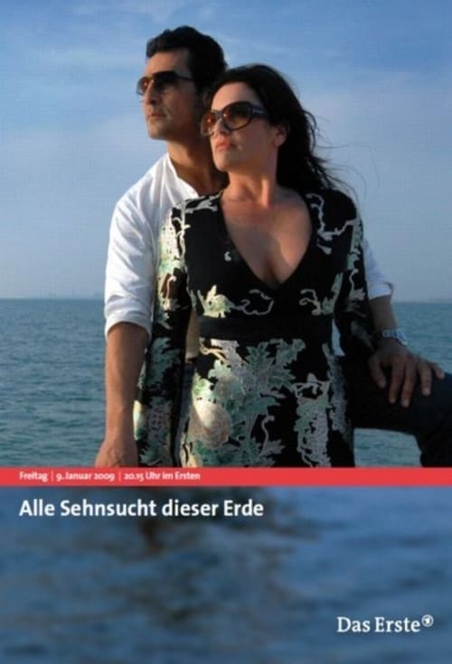 Alle Sehnsucht dieser Erde