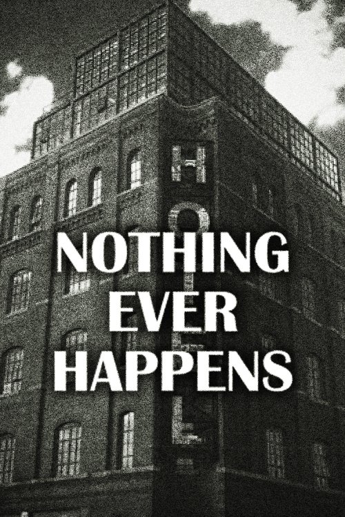 Nothing Ever Happens