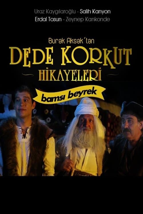 Dede Korkut Hikayeleri: Bamsı Beyrek