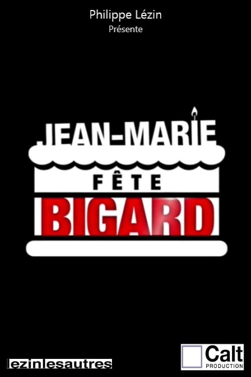 Jean-Marie fête Bigard