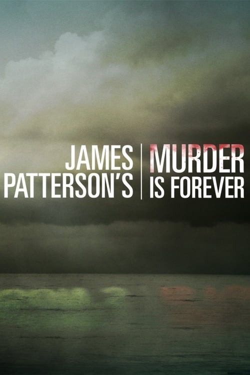 James Patterson's Murder is Forever