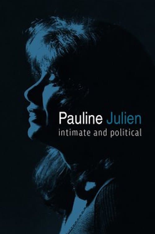 Pauline Julien, Intimate and Political