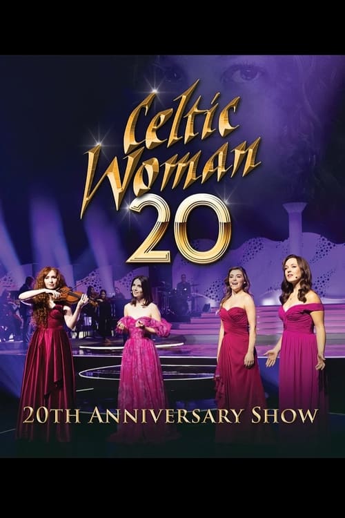 Celtic Woman: 20th Anniversary Show