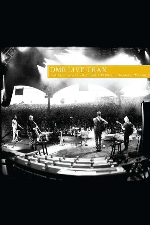 Dave Matthews Band: Live Trax 36 - Alpine Valley Music Theatre