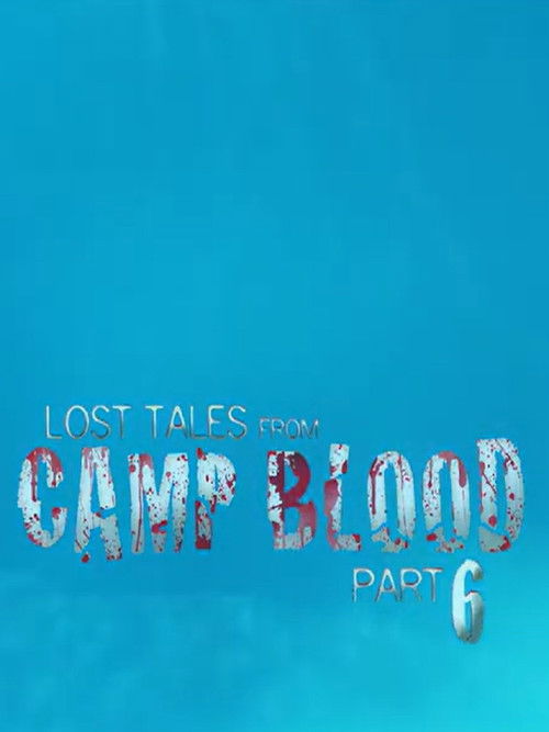 Lost Tales from Camp Blood - Part 6