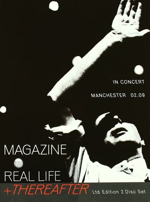 Magazine – Real Life + Thereafter (In Concert - Manchester 02.09)