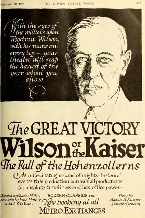 The Great Victory, Wilson or the Kaiser? The Fall of the Hohenzollerns