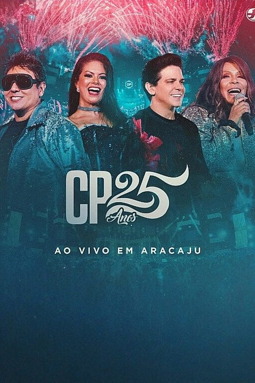 Calcinha Preta - CP 25 Anos (Ao Vivo em Aracaju)