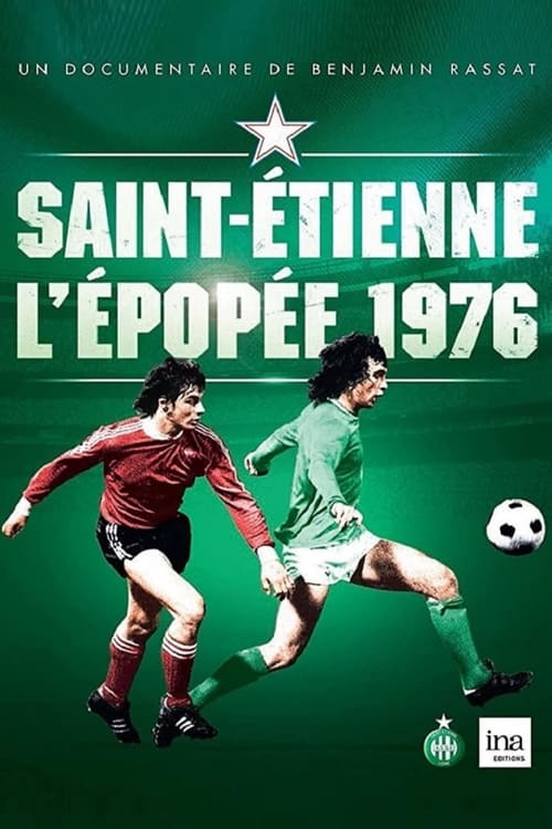 Saint-Étienne : L'Épopée 1976