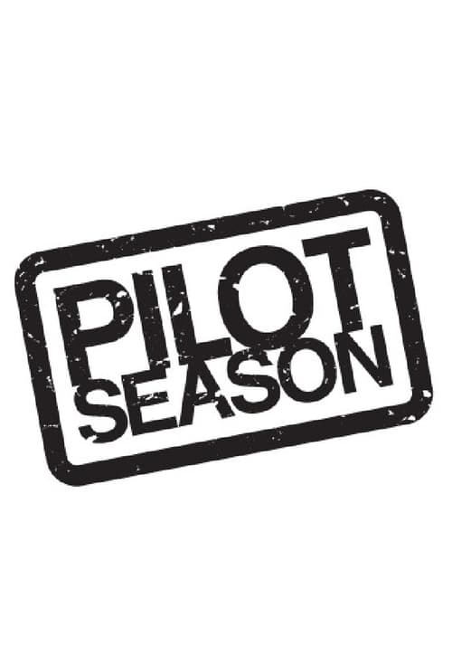 Pilot Season